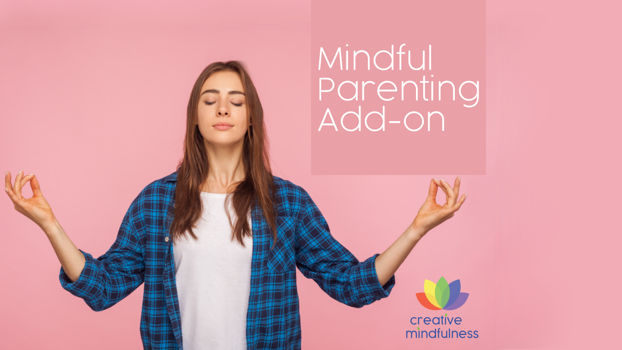 Mindful Parenting Add-on