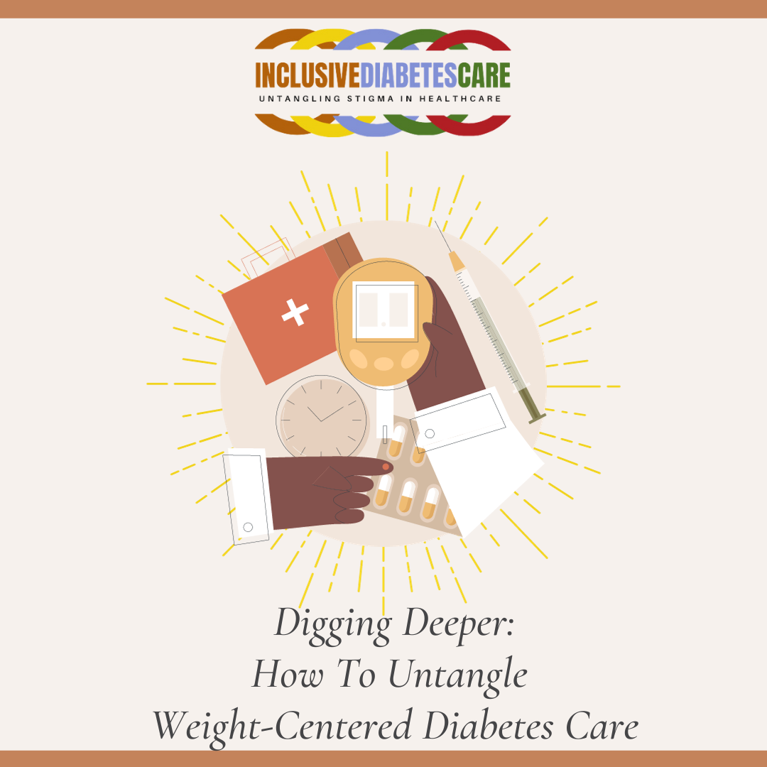 Diabetes supplies with the words Digging Deeper: How to untangle weight-centered diabetes care