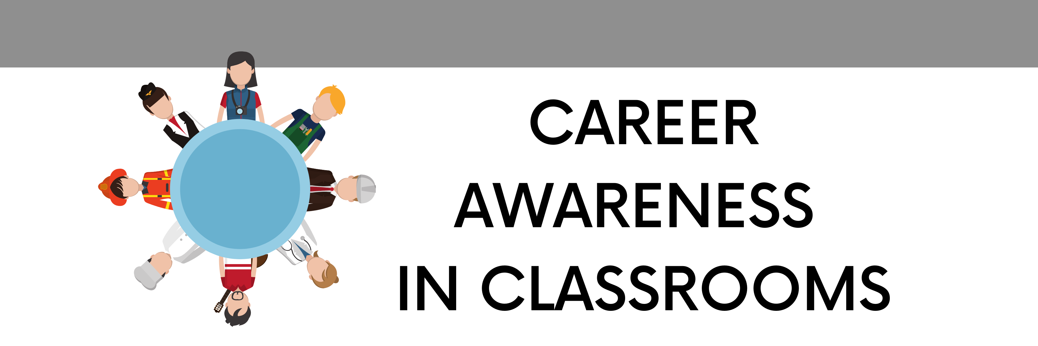 Career Awareness in Classrooms banner with graphic of people in many careers