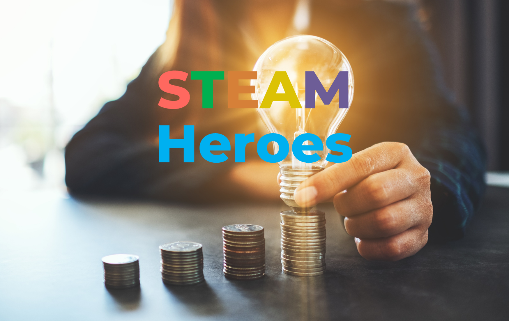 STEAM Heroes - Discover Your Dreams