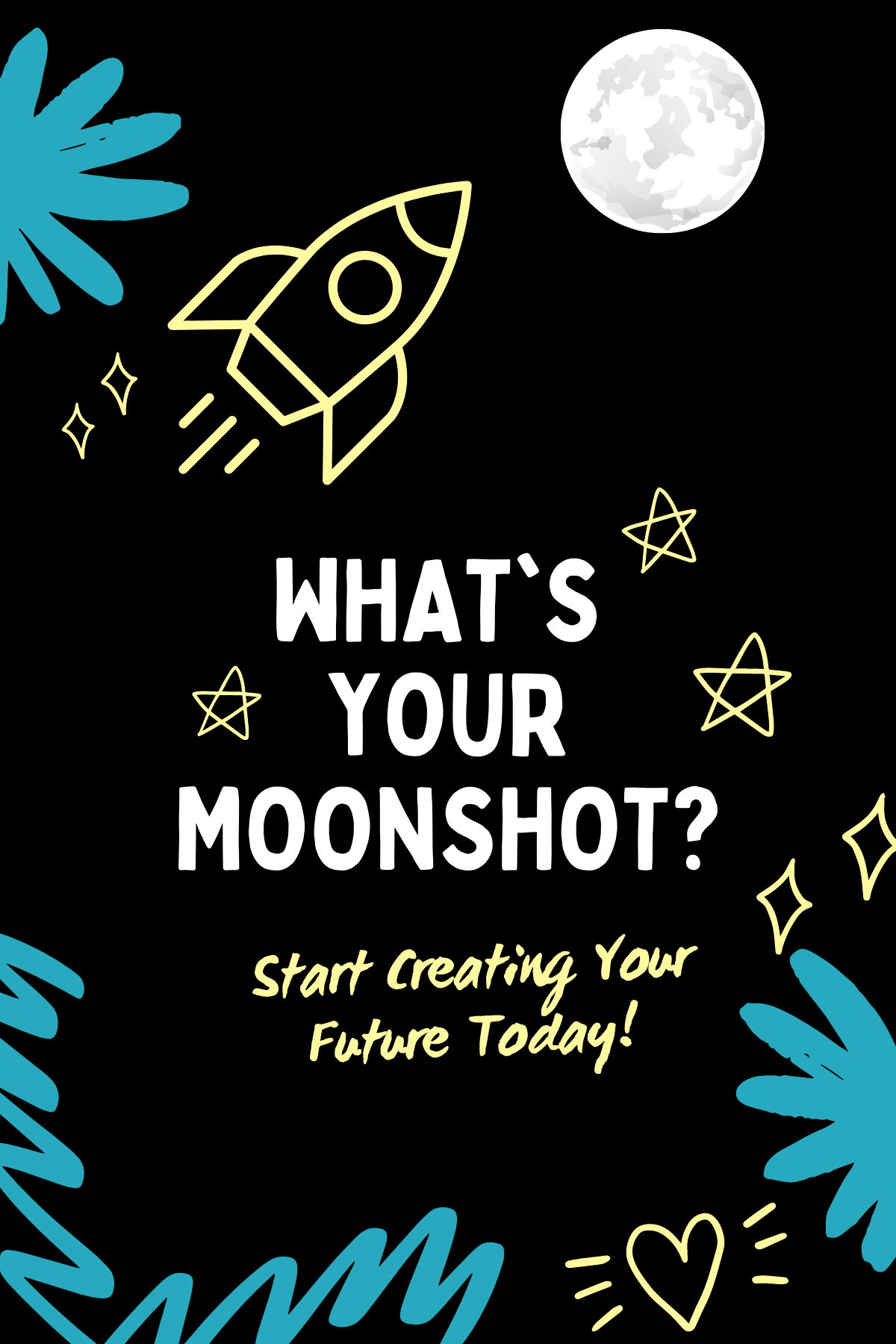 What&#39;s Your Moonshot?