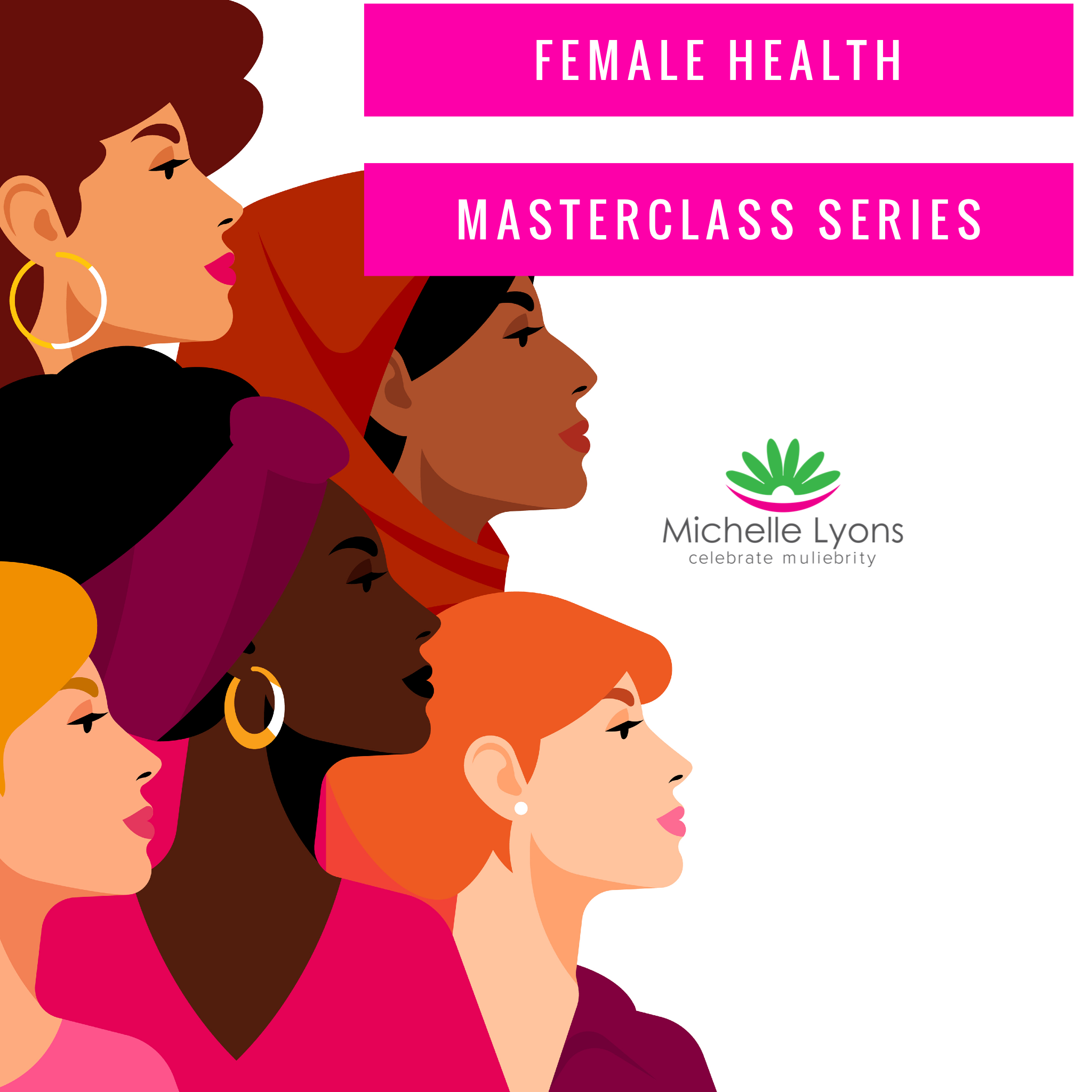 Welcome to The Female Health Masterclass Series!