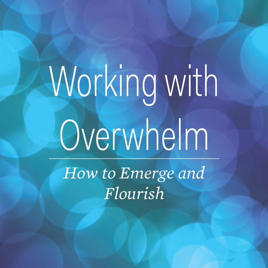 Working with Overwhelm