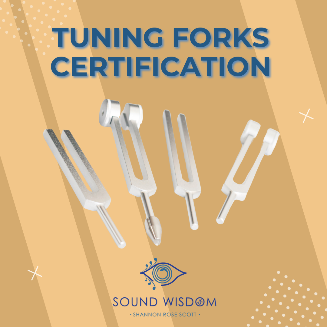 Tuning Forks Certification with Sound Wisdom and Shannon Rose Scott, featuring precision tuning forks used for sound healing and vibrational therapy.