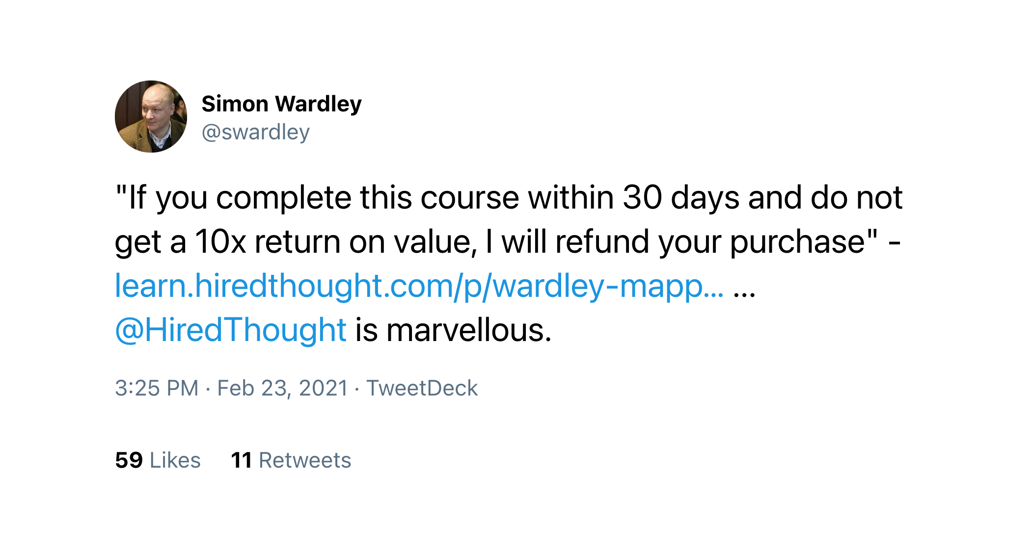 &quot;@HiredThought is marvelous.&quot; - Simon Wardley