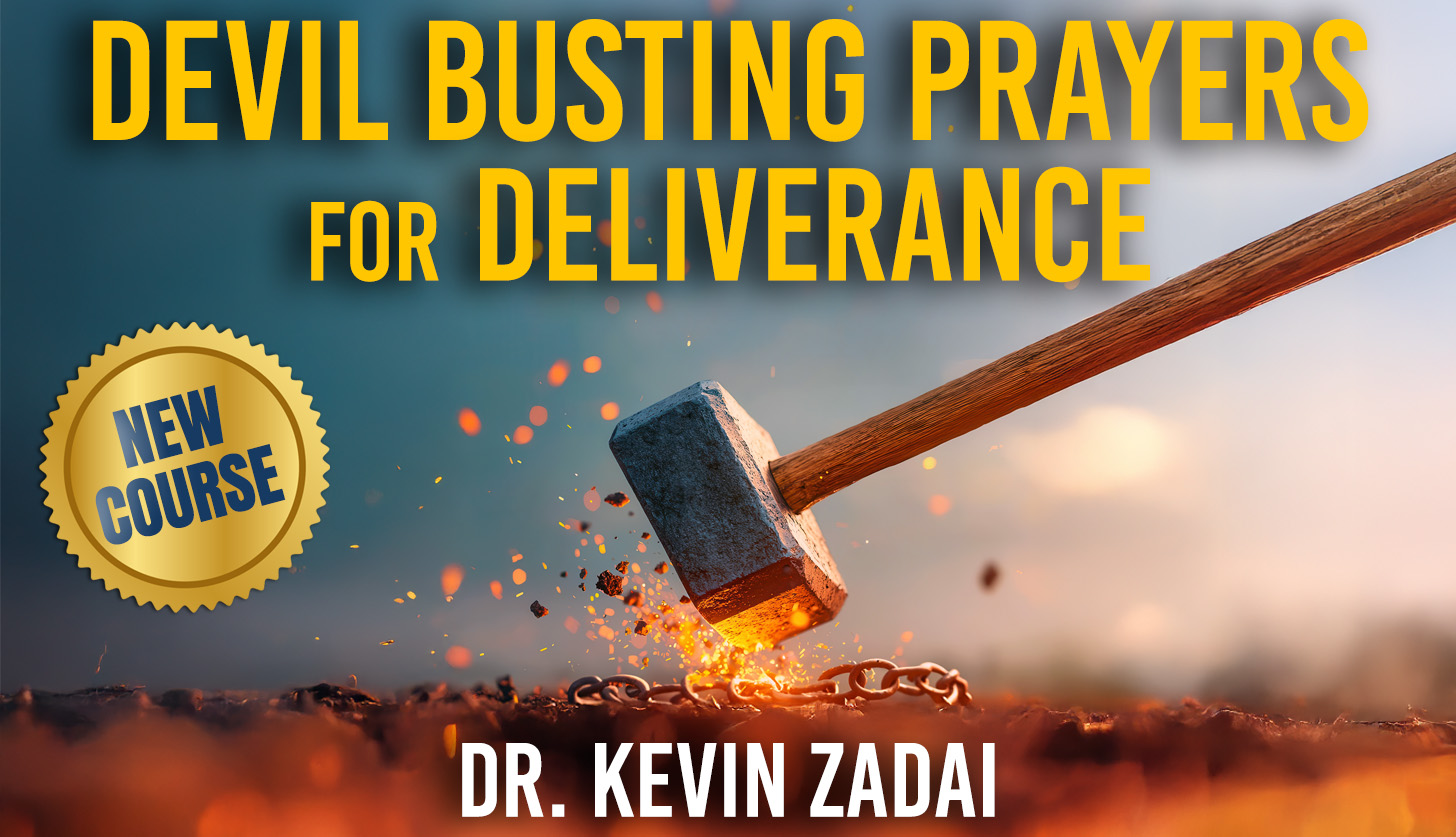 Devil Busting Prayers for Deliverance with Dr. Kevin Zadai