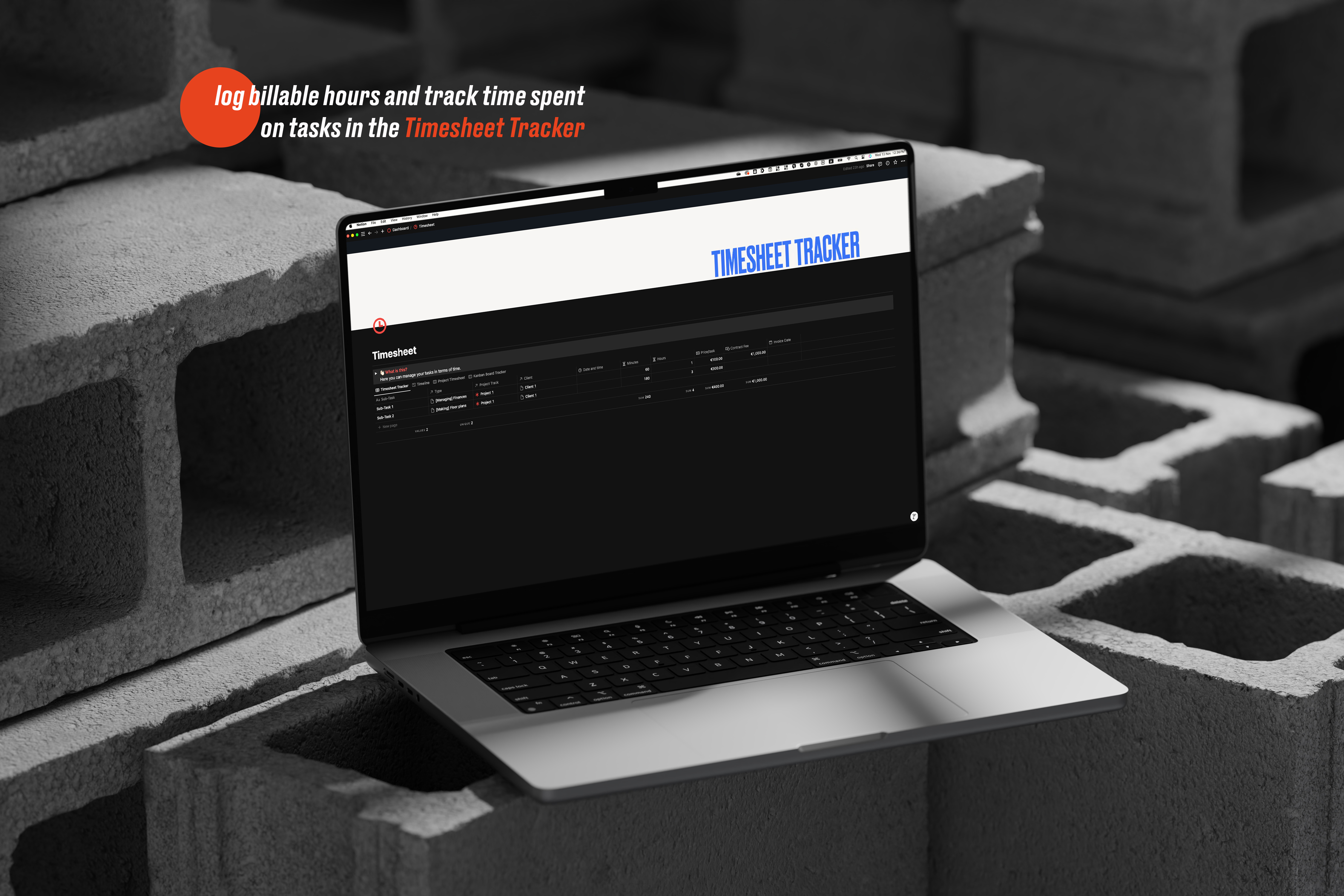 A laptop displaying the Timesheet Tracker section of a Notion template in dark mode, showing columns for logging billable hours and tracking time spent on various tasks. The laptop is positioned on a stack of gray concrete blocks, creating a rugged, industrial backdrop. A caption in the top-right corner reads, Log billable hours and track time spent on tasks in the Timesheet Tracker, with Timesheet Tracker highlighted in orange. The setup emphasizes the utility of the template for professionals who need organized time management.