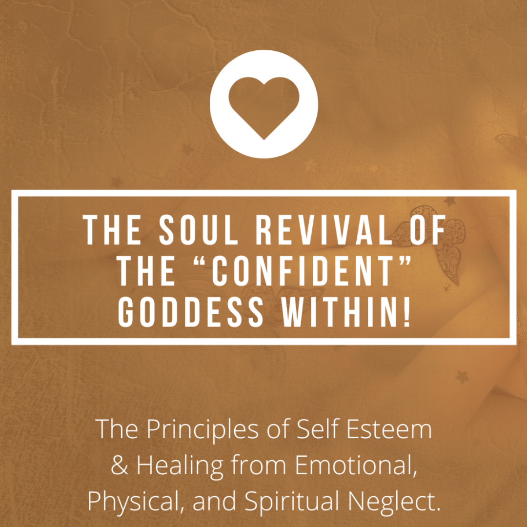 The Soul Revival of the “Confident” Goddess Within! 