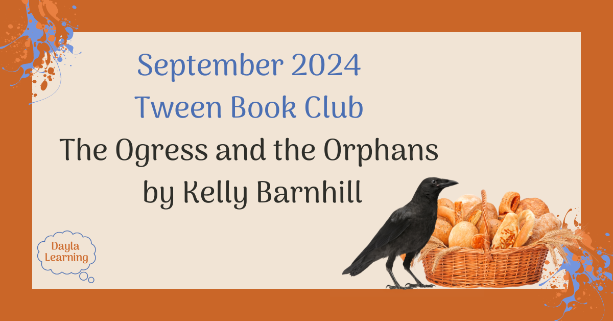 September 2024 Tween Book Club The Ogress and the Orphans by Kelly Barnhill