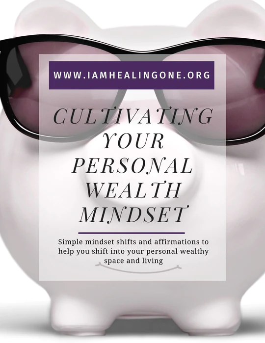 Mini Guide -- CUltivating Your Personal Wealth Mindset