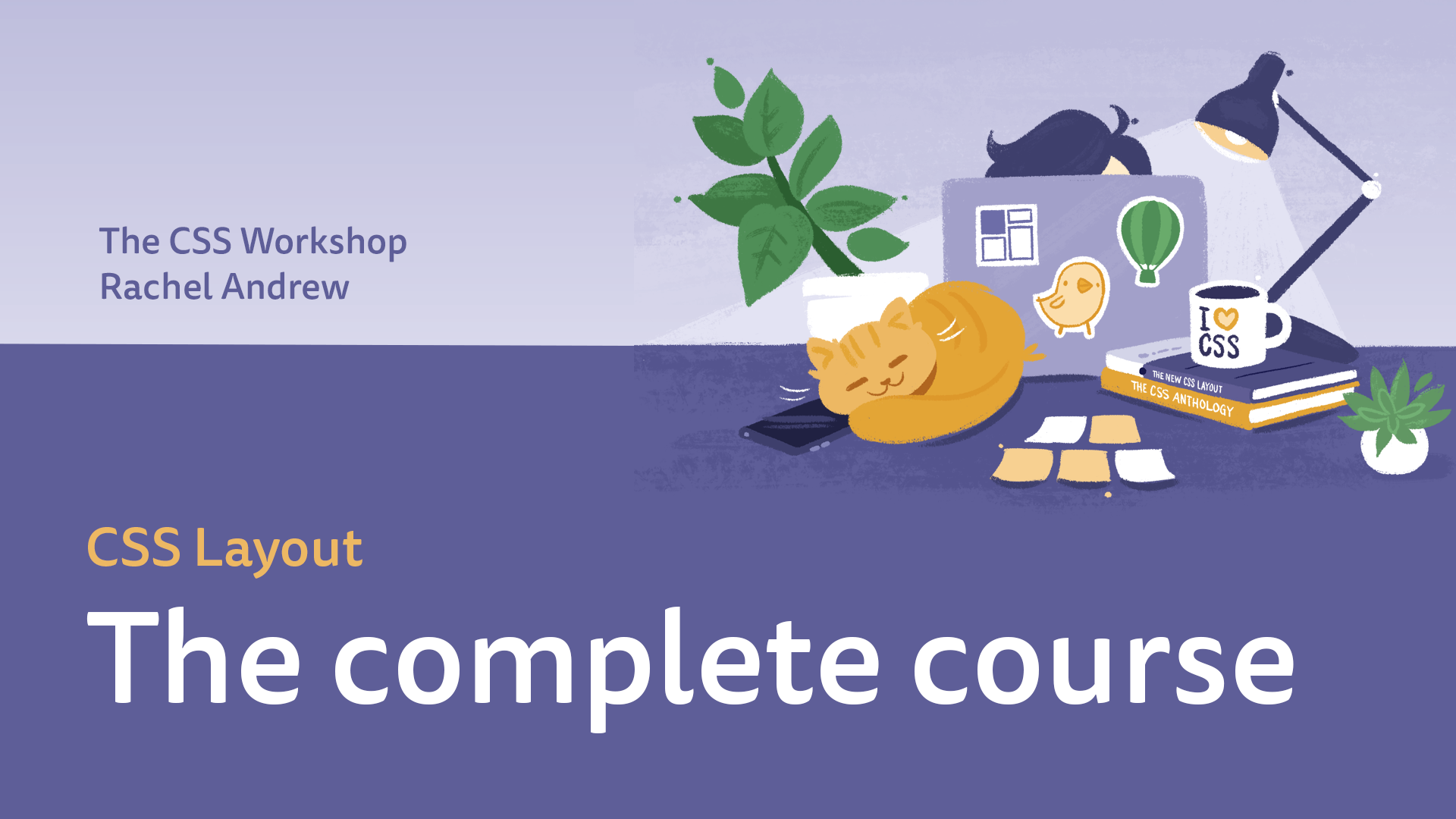CSS Layout - The Complete Course
