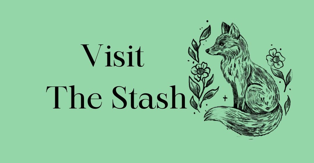 sketch of a sitting fox, surrounded by flowers on a green background with the words: Visit The Stash