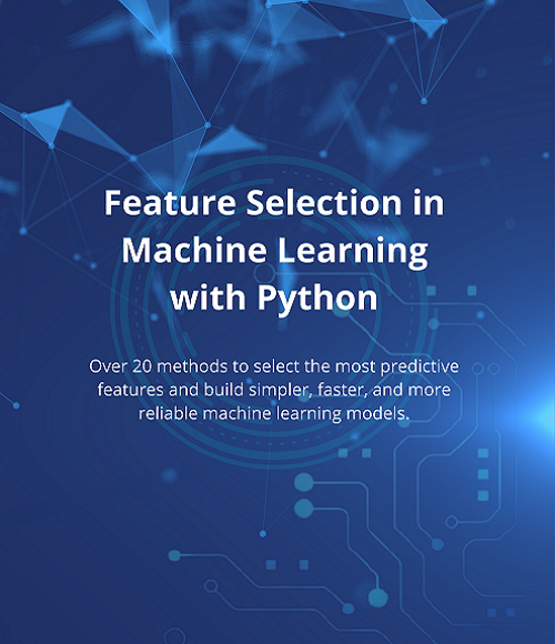 20 Python Feature Slection Recipes for Machine Learning