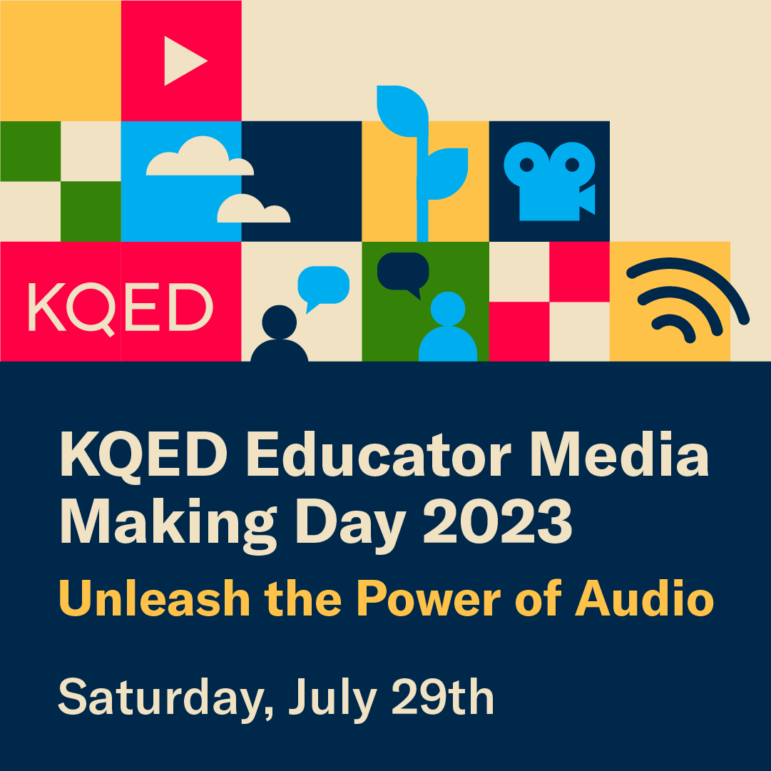 Educator Media Making Day, July 29, 2023