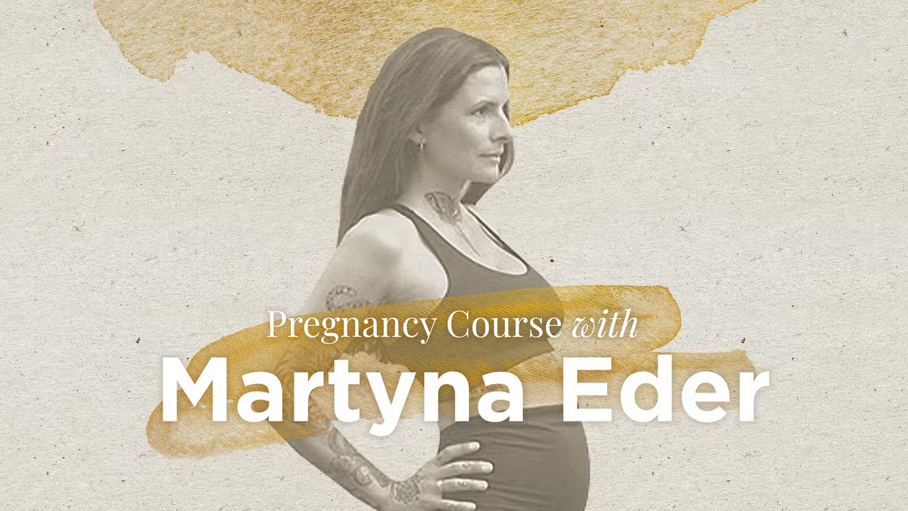 Pregnancy Course with Martyna Eder