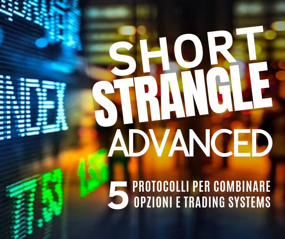 qtlab corsi short strangle advanced, corso trading opzioni, corso opzioni, trading in opzioni, opzioni trading, corsi opzioni, trading con le opzioni