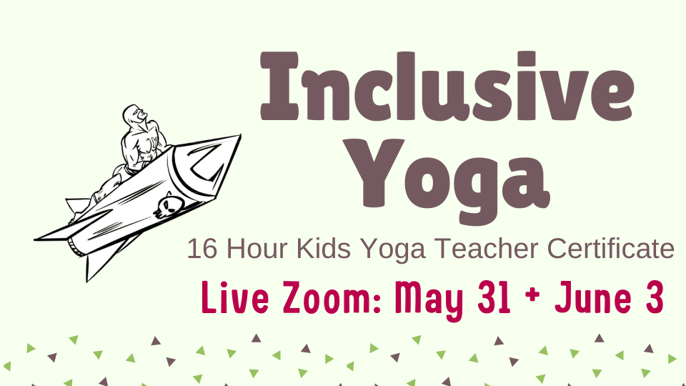 Inclusive Yoga 16 Hour Kids Yoga Teacher Certificate