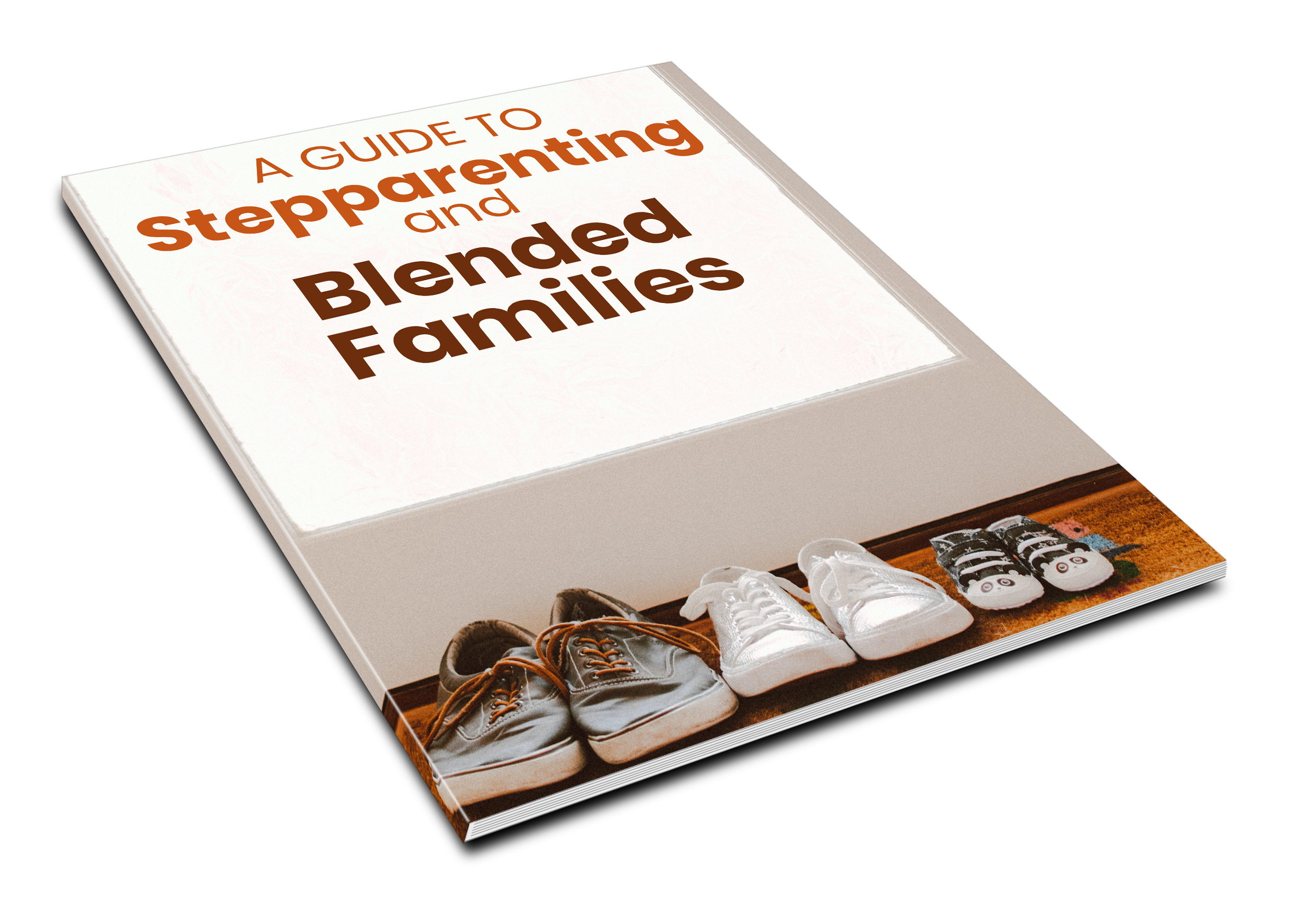 A Guide to Stepparenting and Blended Families