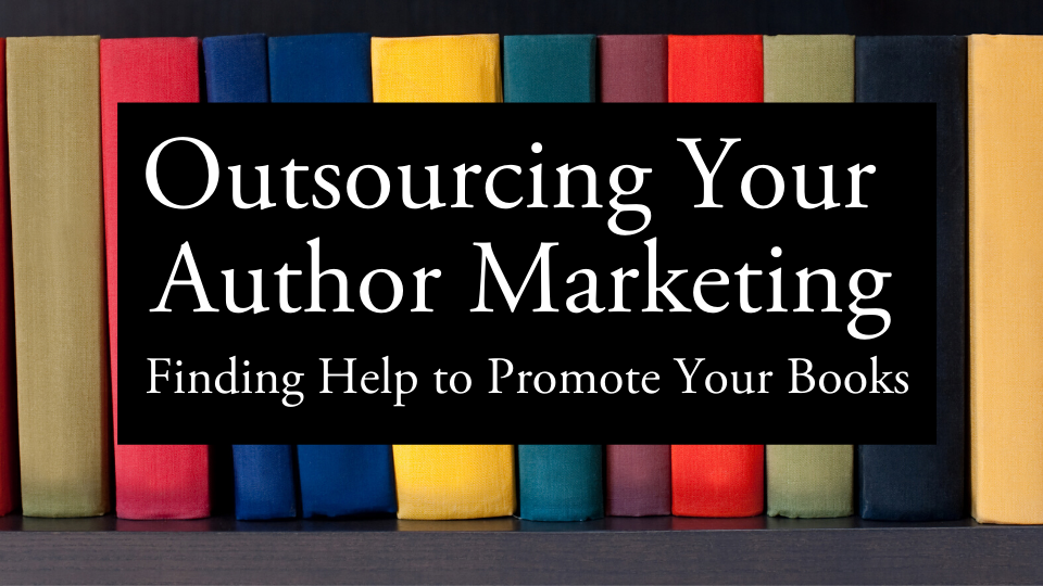 Outsourcing your author marketing