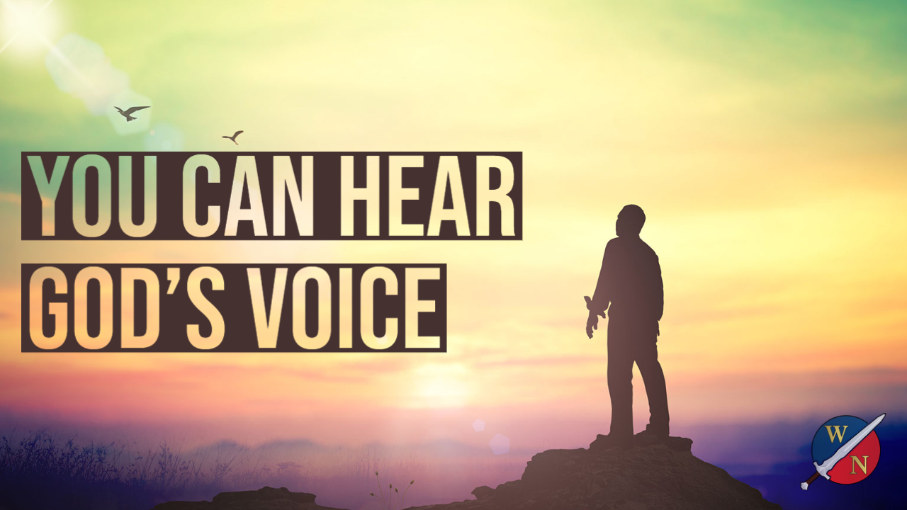 You Can Hear God&#39;s Voice