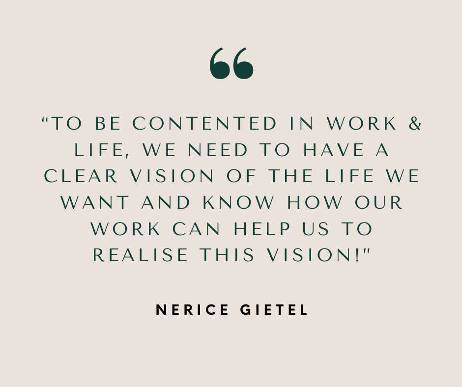 Work out how your work can help realise your life goals!