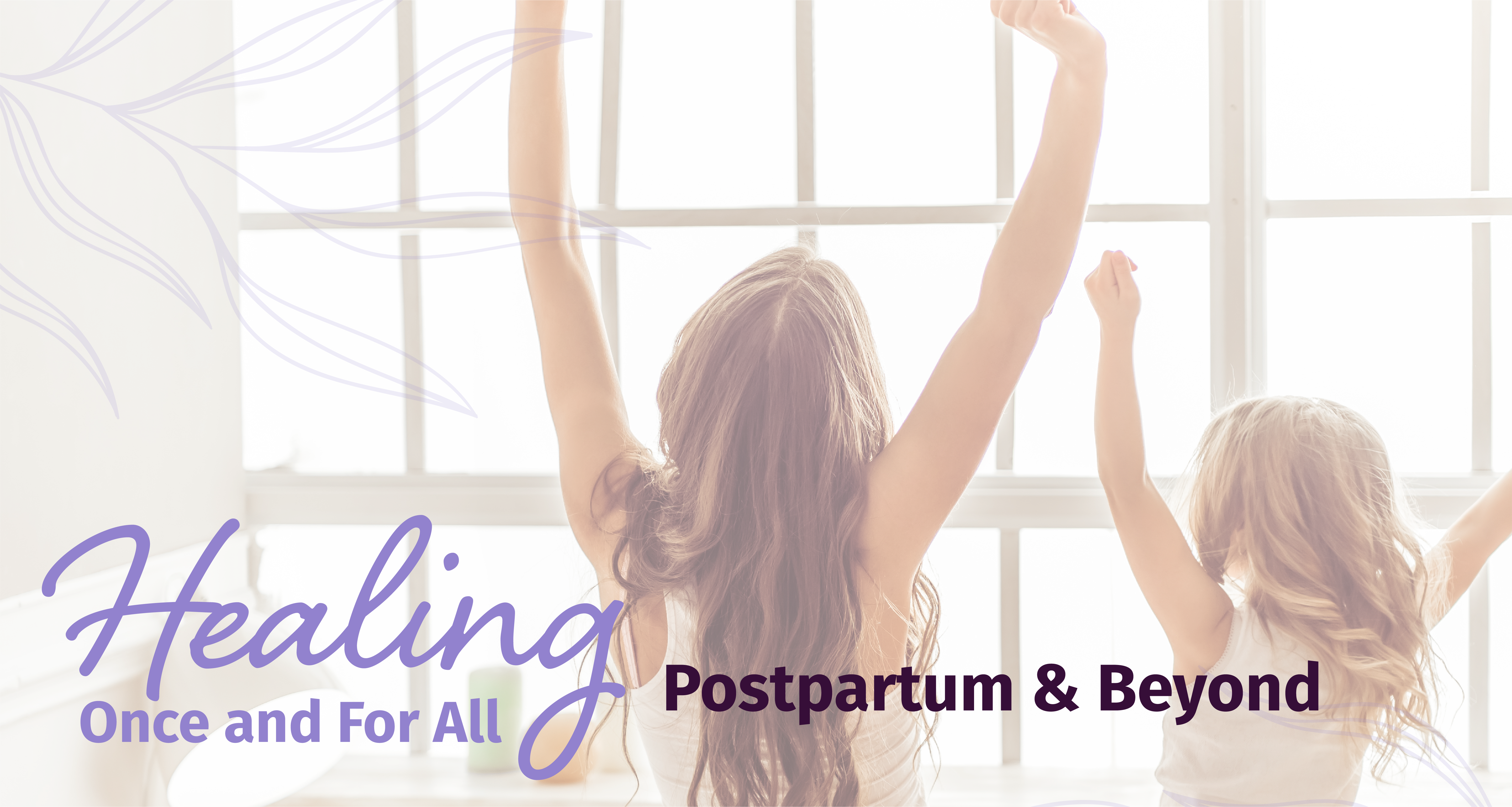Jenn Lane Healing Once and For All: Postpartum & Beyond