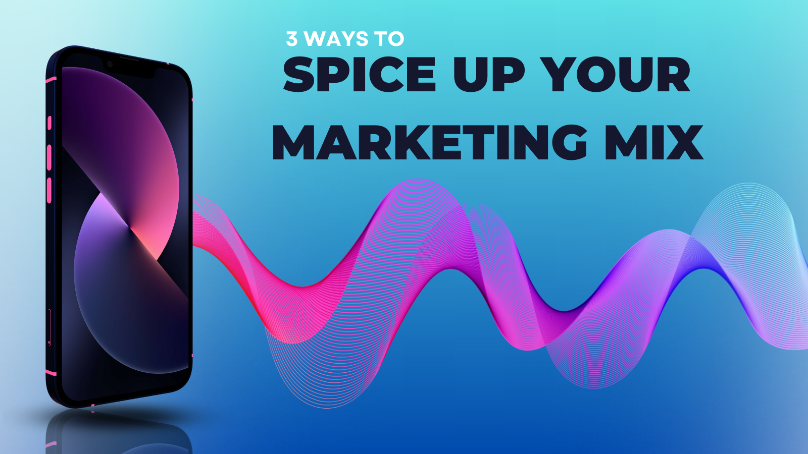 3 ways to spice up your marketing mix 