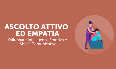 Corso-Online-Ascolto-Attivo-Empatia-Sviluppare-Intelligenza-Abilità-Comunicative-Life-Learning