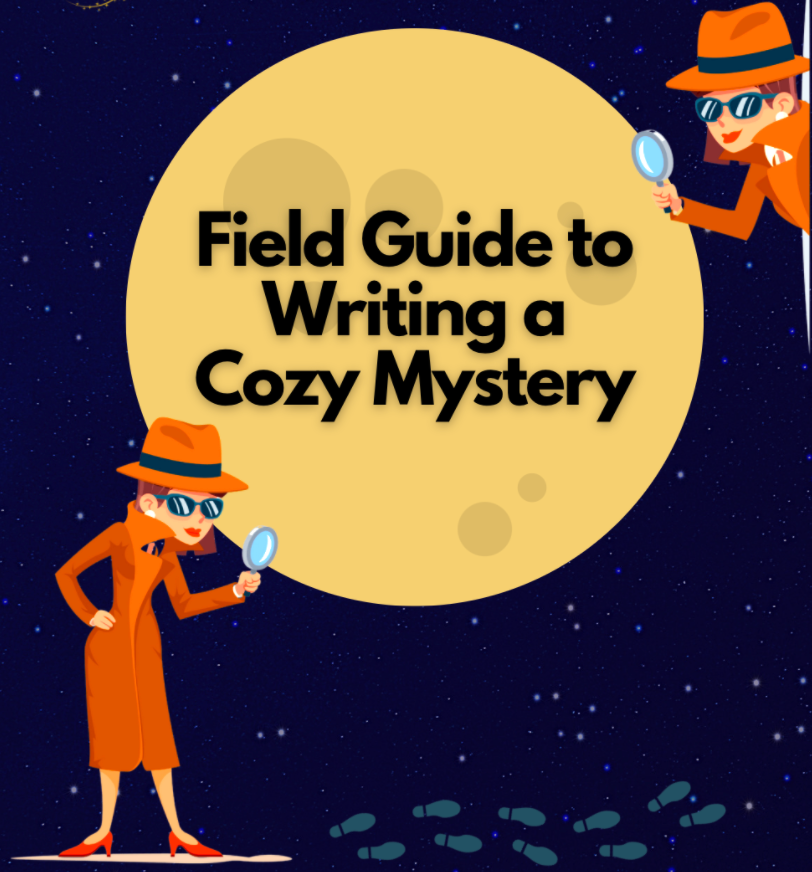 How to Write a Cozy Mystery The Field Guide WriterSpark Academy