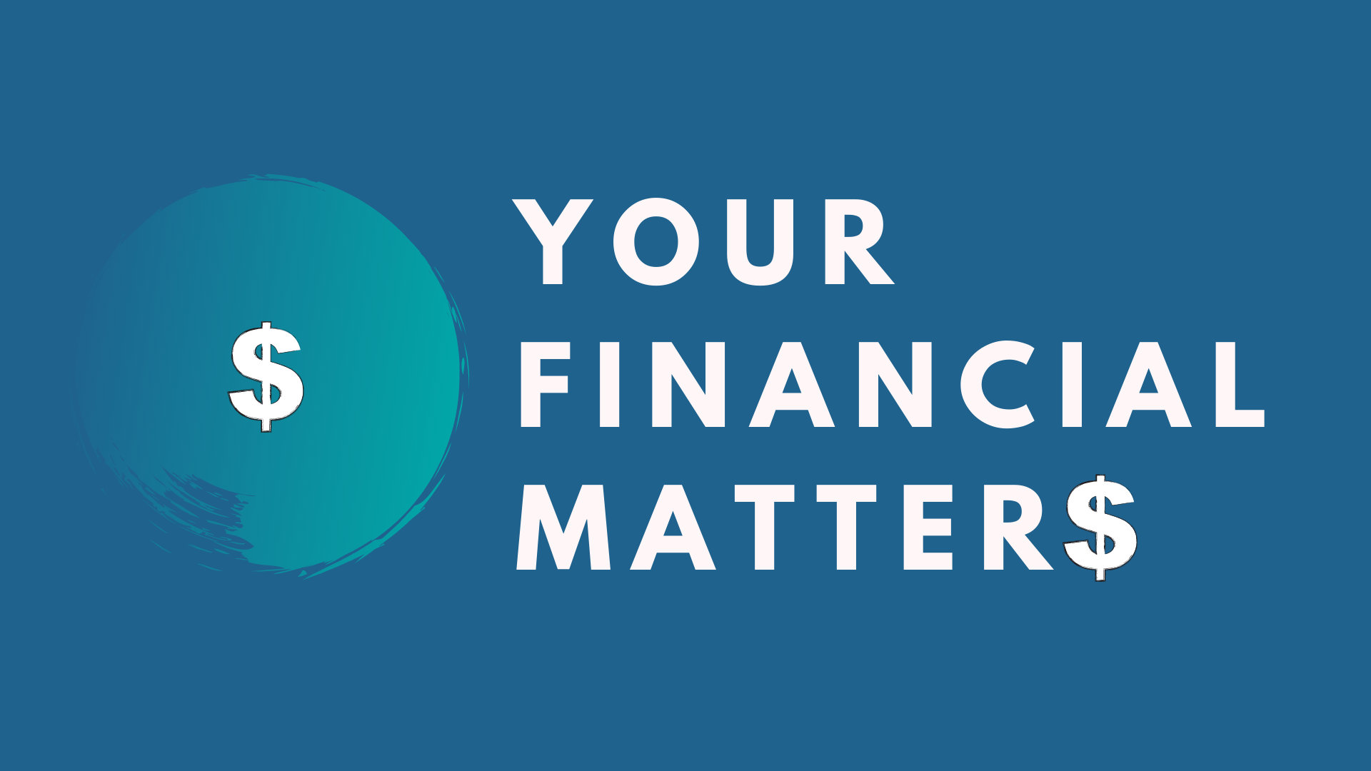 YOUR FINANCIAL MATTERS US