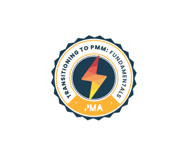 Transitioning to PMM: Fundamentals badge