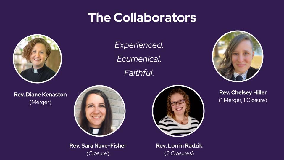 The Collaborators. Experienced. Ecumenical. Faithful. Diane Kenaston. Sara Nave-Fisher. Lorrin Radzik. Chelsey Hillyer