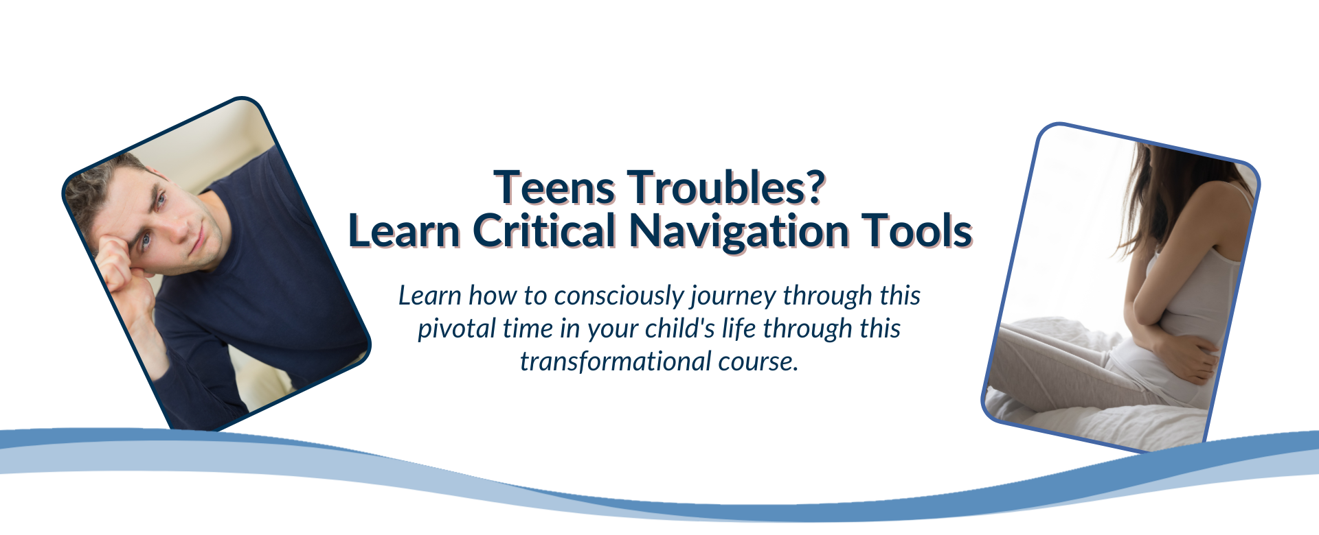 Teens Troubles? Learn Critical Navigation Tools