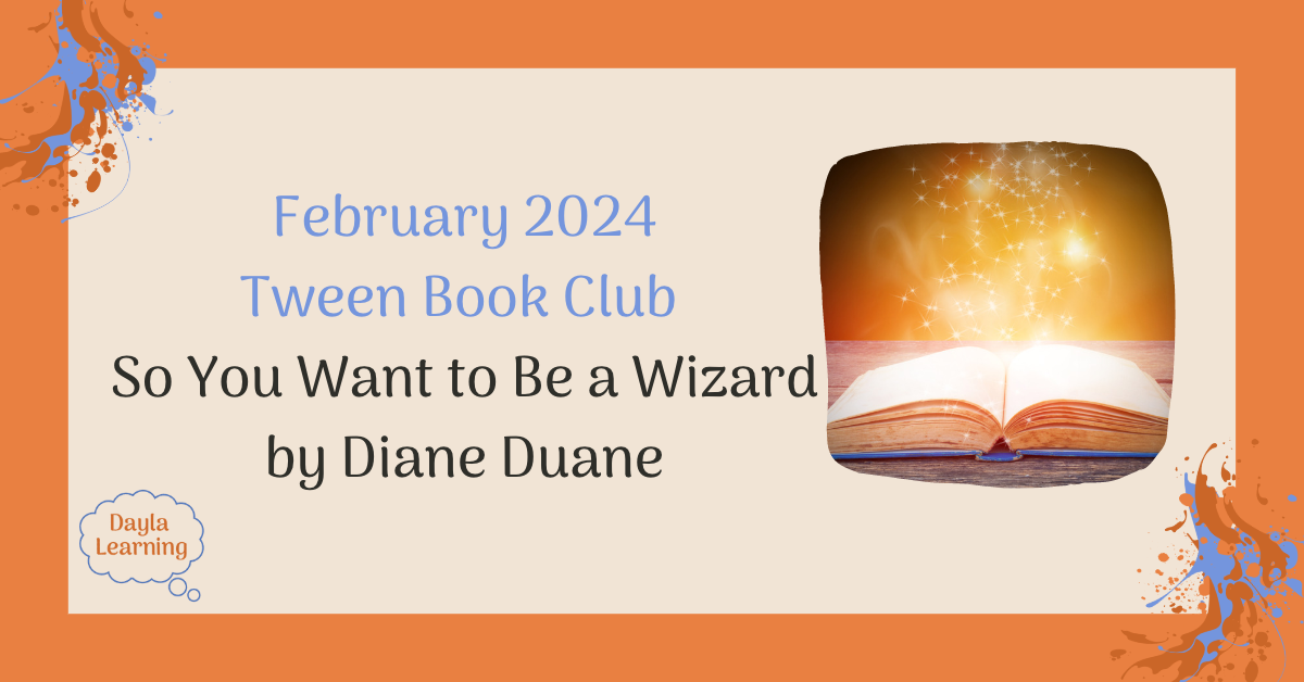 February 2024 Tween Book Club So You Want to Be a Wizard by Diane Duane