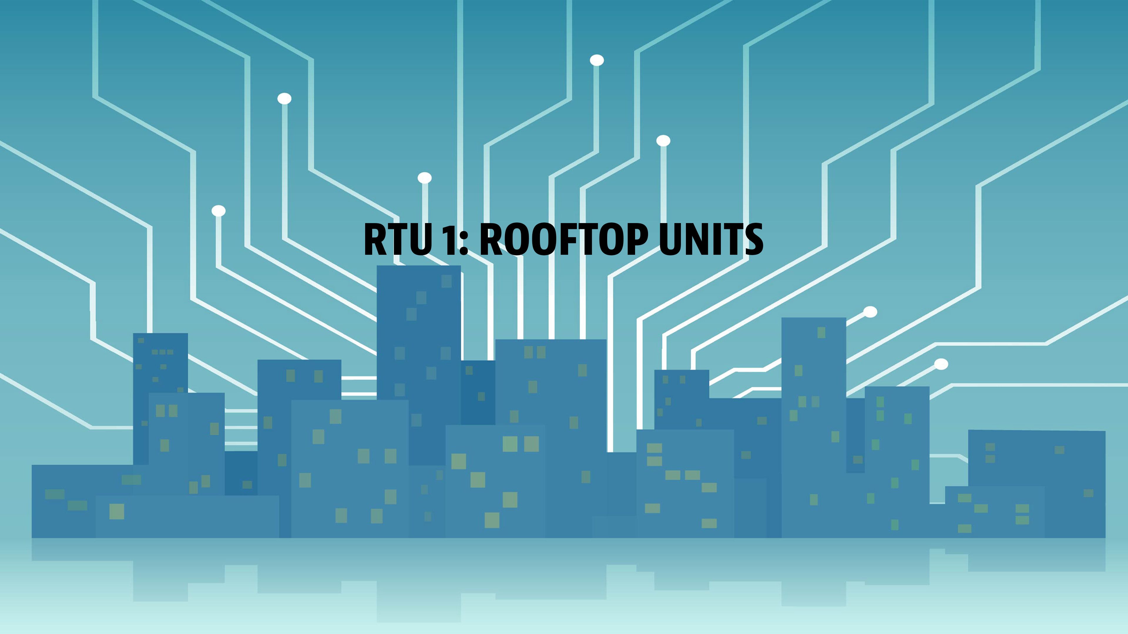 RTU 1: Rooftop Units