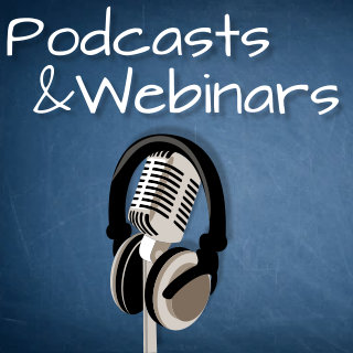 Podcasts & Webinars