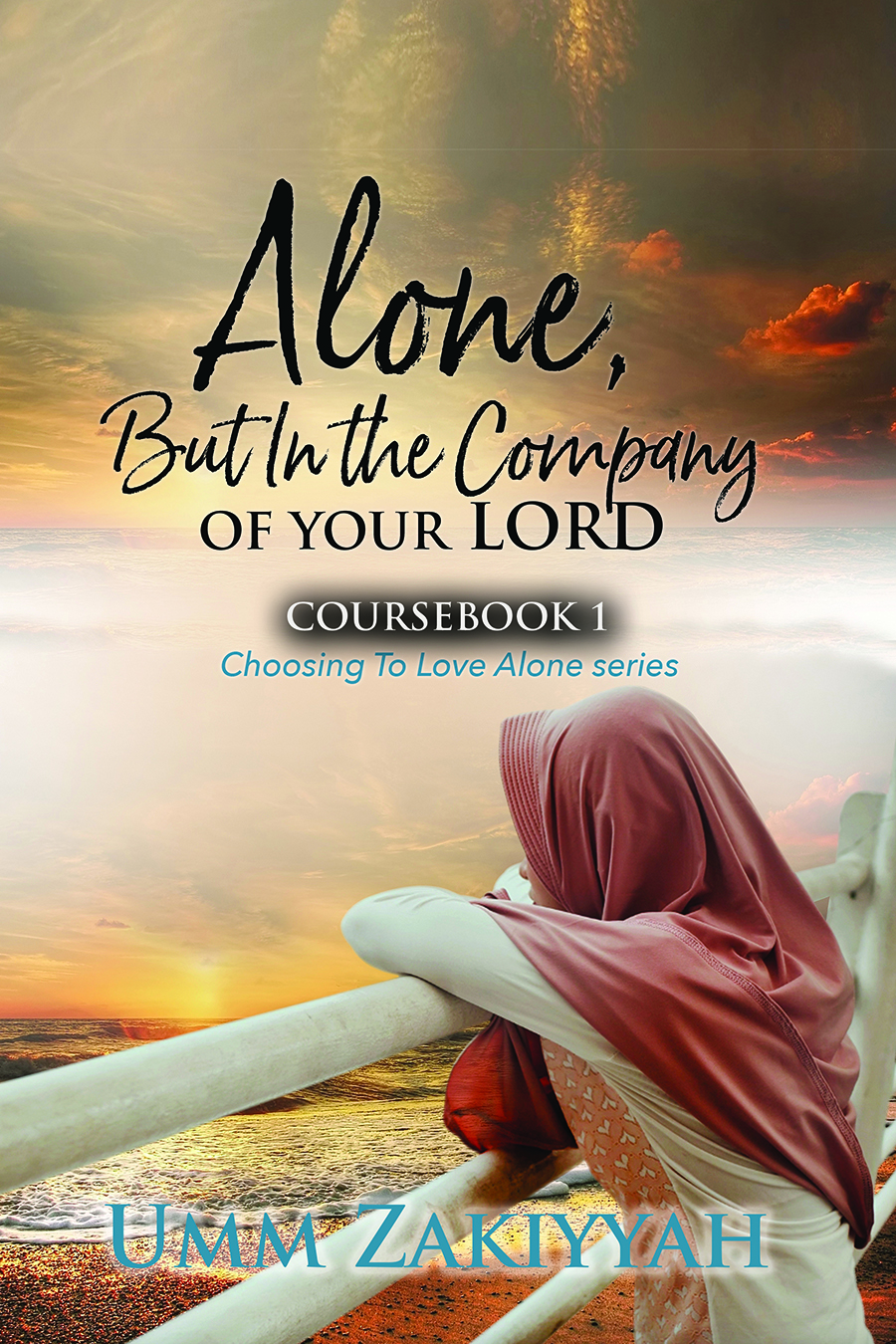 Cover of Alone, But In the Company of Your Lord