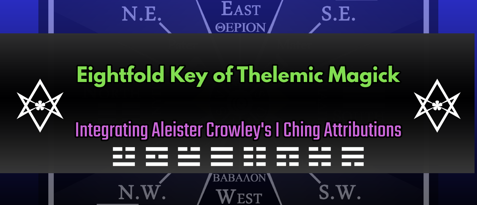 Eightfold Key of Thelemic Magick - Integrating Aleister Crowey