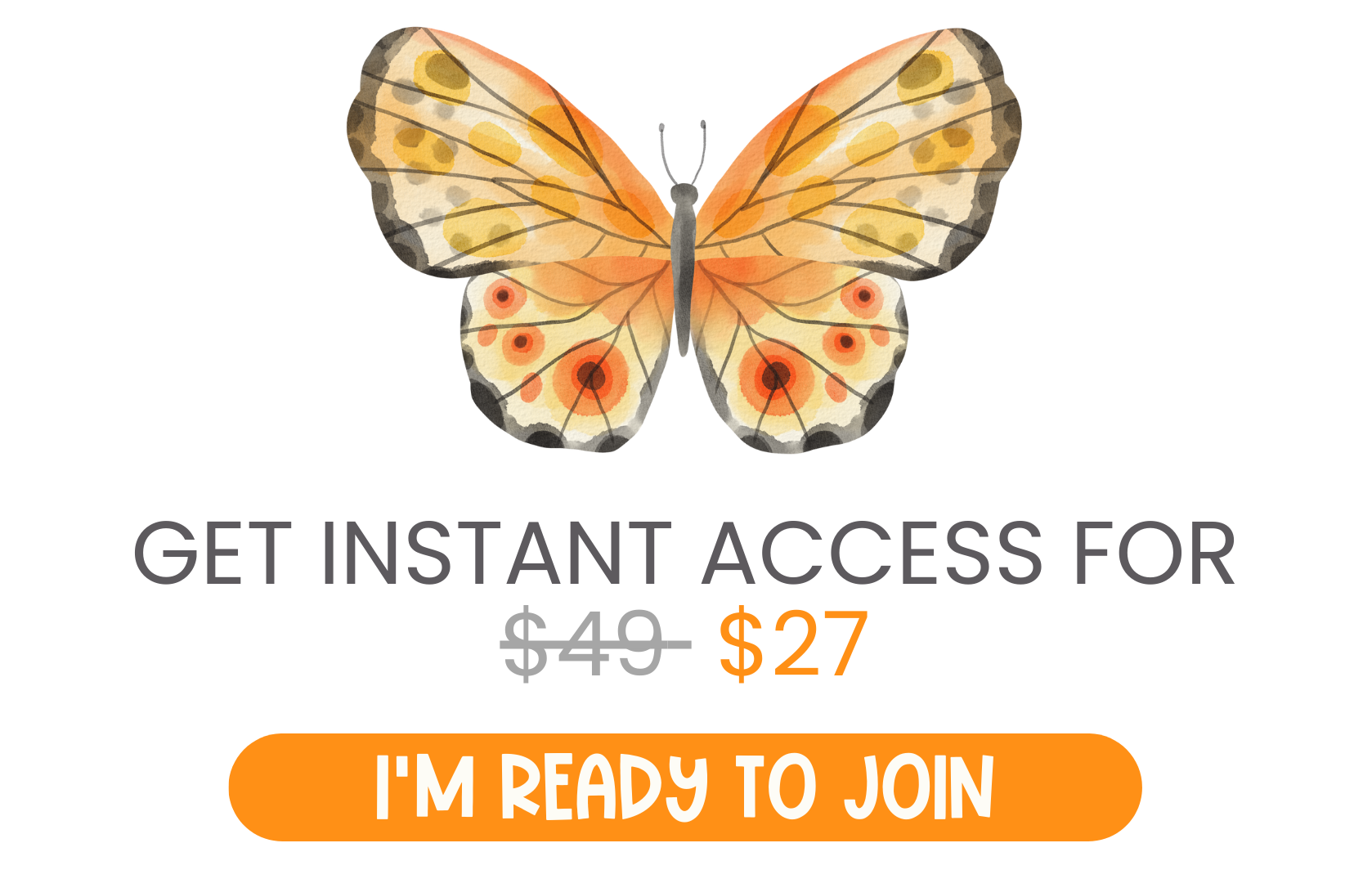 Get instant access for $27 button