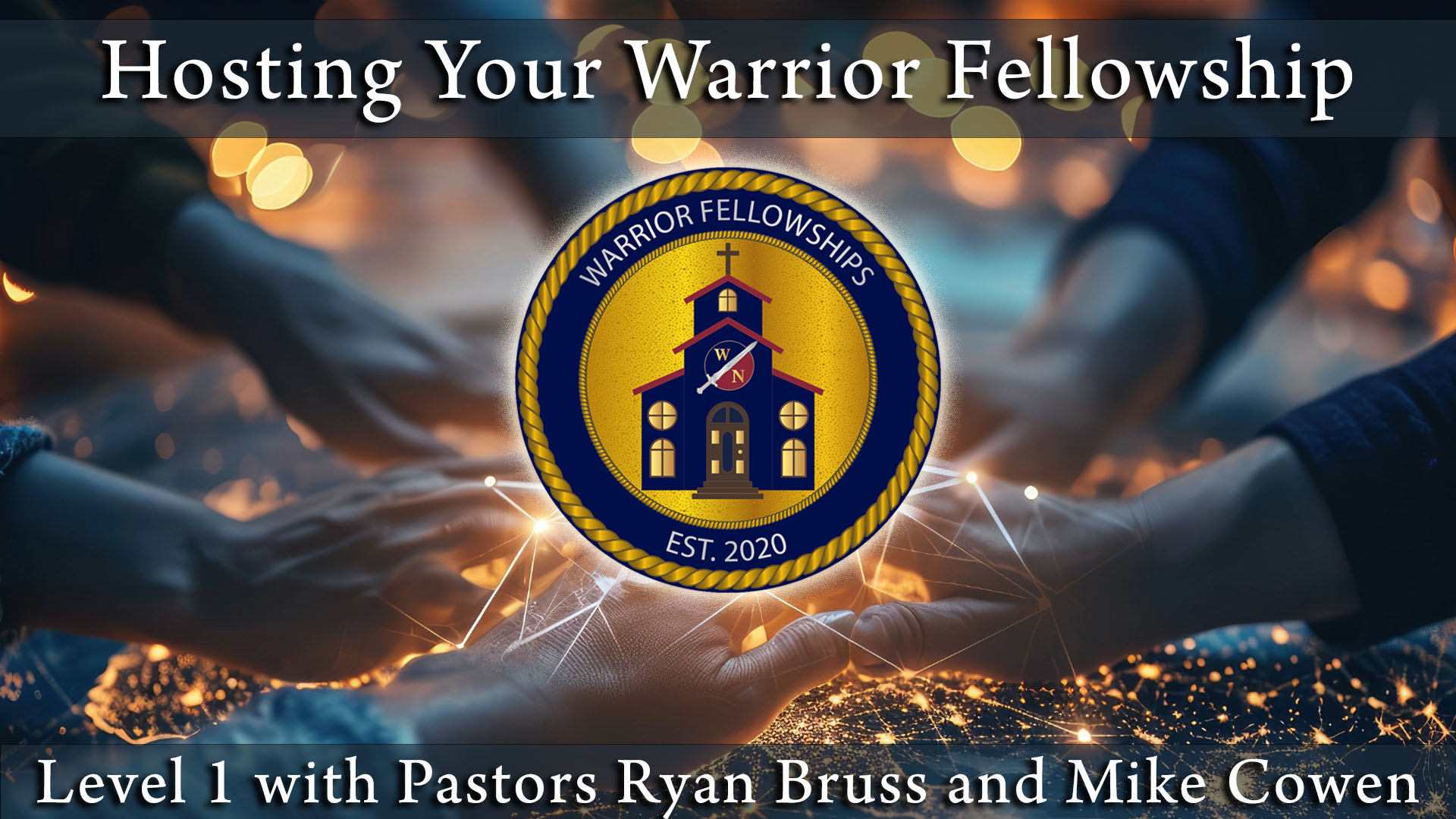 Hosting Your Warrior Fellowship course Level 1