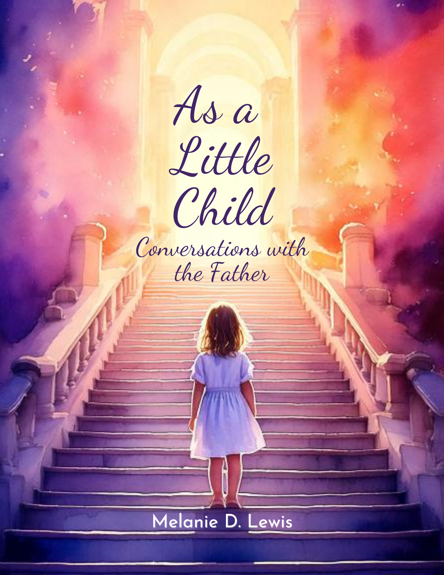As a Little Child: Conversations with the Father
