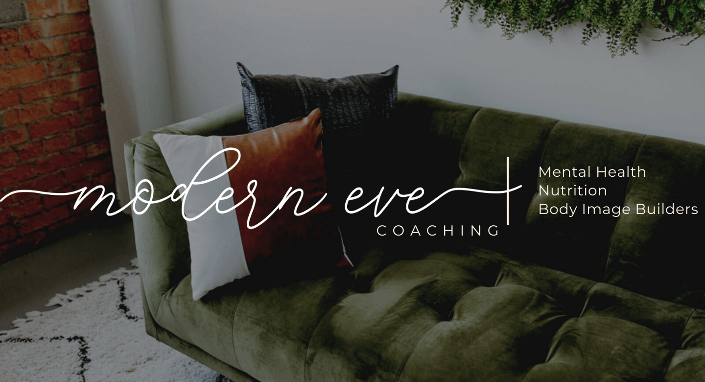 Modern Eve Coaching, Mental Health, Nutrition, Body Image Fighters Rebels