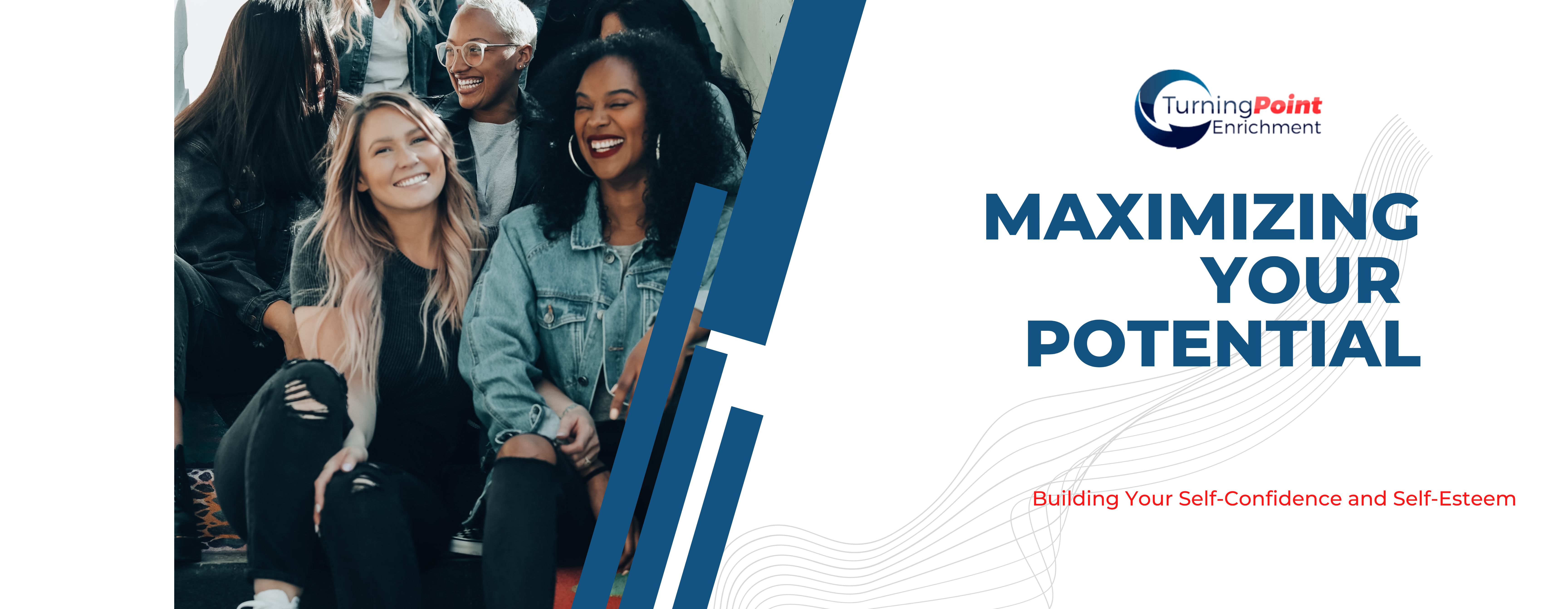 Maximizing Your Potential by building your self-confidence and self-esteem.  This course consists of 12 units designed to help you discover your truth and live a productive life.