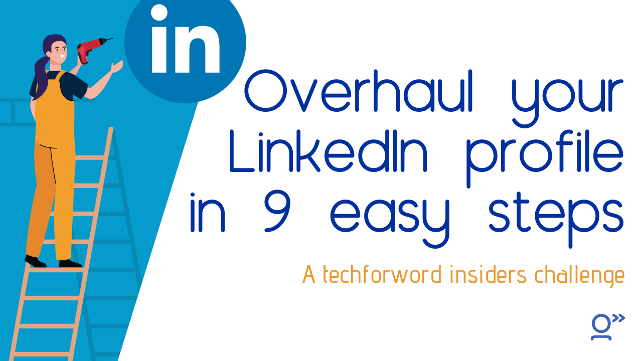 Overhaul your LinkedIn profile in 9 easy steps