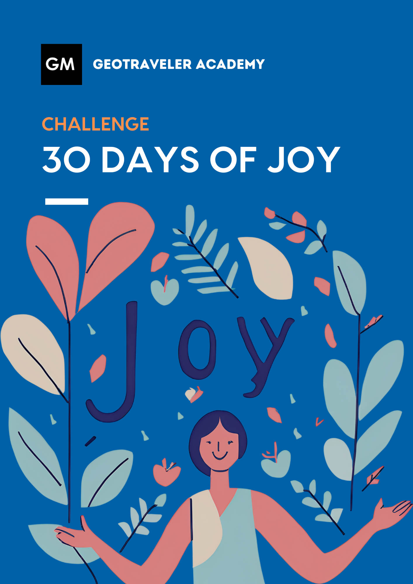 30 Days of Joy - Geotraveler Academy