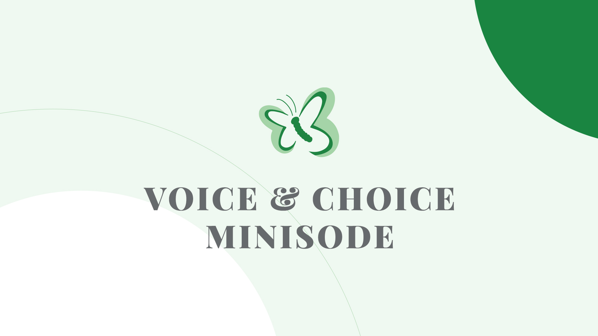 Voice & Choice Minisode