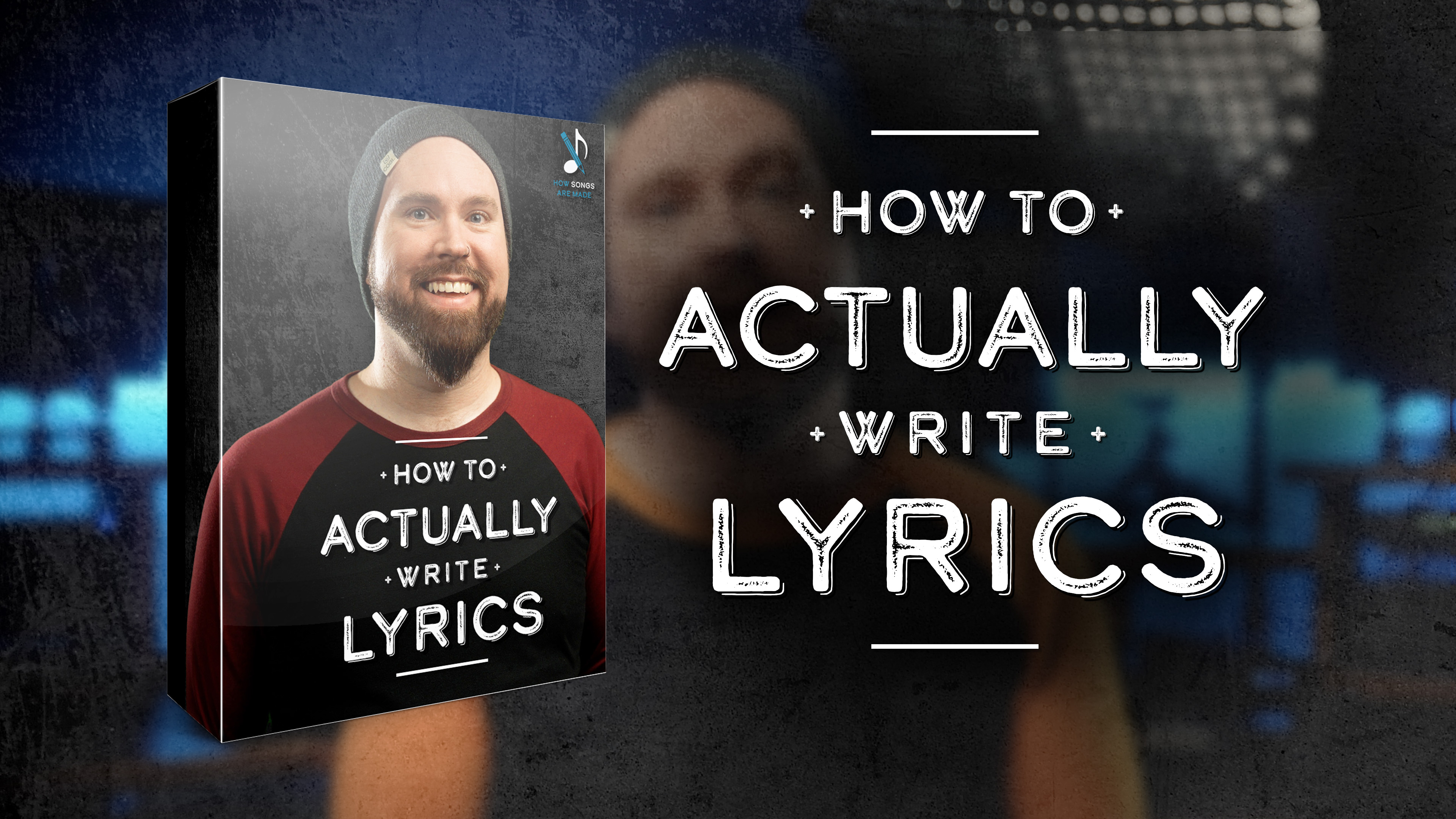 HOW TO ACTUALLY WRITE LYRICS