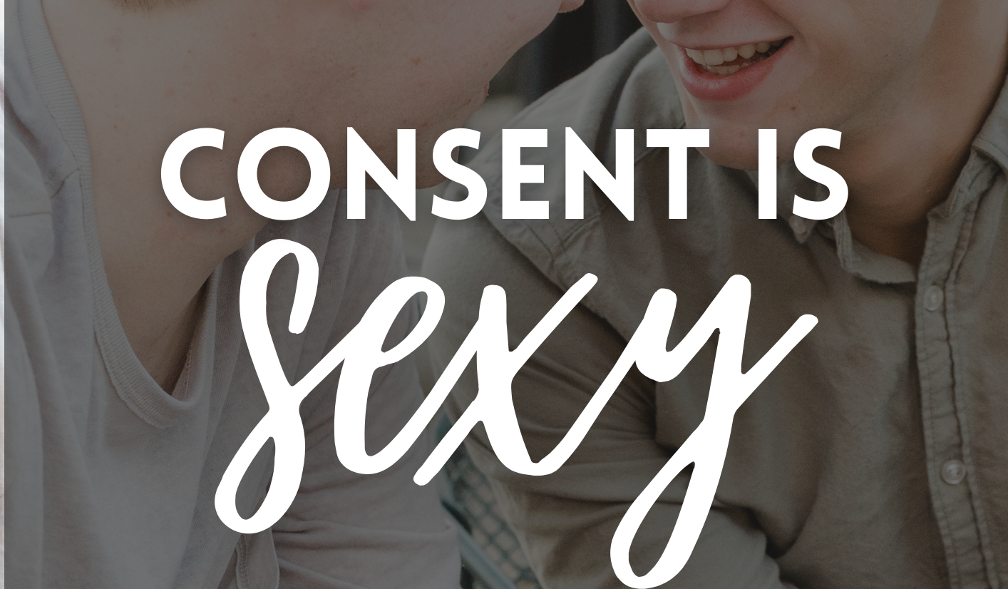 Consent is Sexy Poster Lets Talk About X