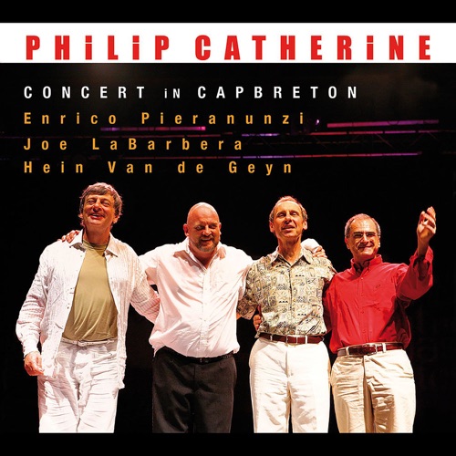 Concert in Capbreton (feat. Enrico Pieranunzi, Joe LaBarbera & Hein van de Geyn) van Philip Catherine