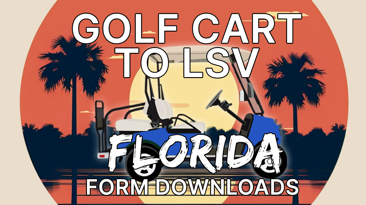 golf cart to lsv florida forms downloads